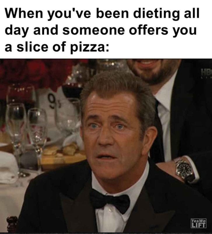 408 - When You've Been Dieting All Day And Someone Offers You A Slice Of Pizza