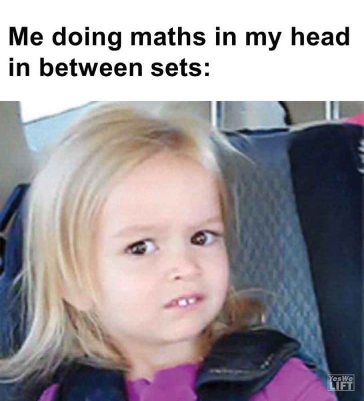 413 - Me Doing Maths In My Head In Between Sets