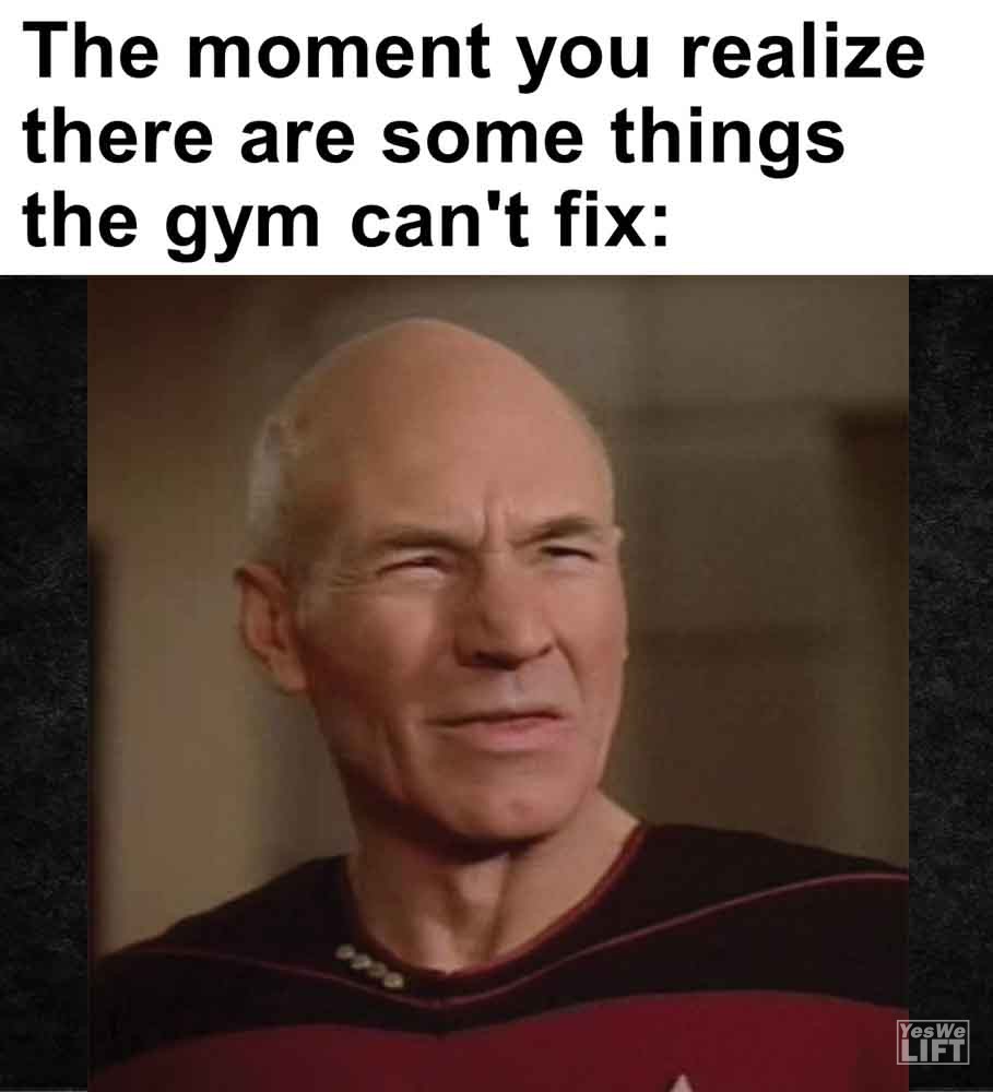 415   The Moment You Realize There Are Some Things The Gym Can't Fix