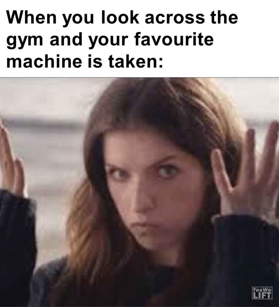 417 - When You Look Across The Gym And Your Favourite Machine Is Taken