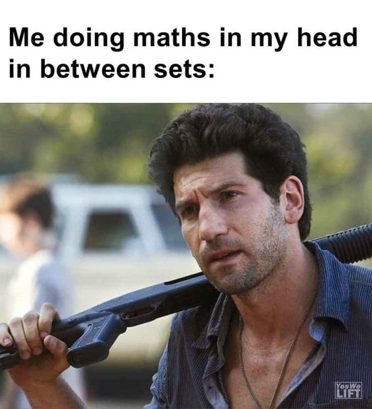 419 - Me Doing Maths In My Head In Between Sets