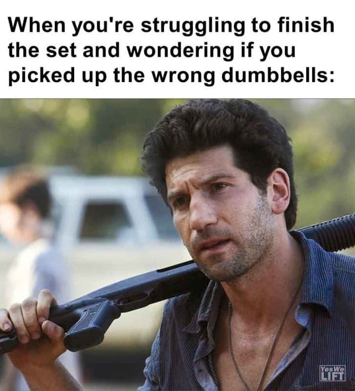 419 - When You're Struggling To Finish The Set And Wondering If You Picked Up The Wrong Dumbbells