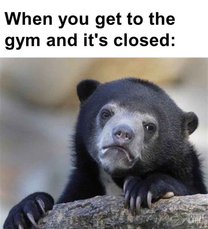 421 - When You Get To The Gym And It's Closed