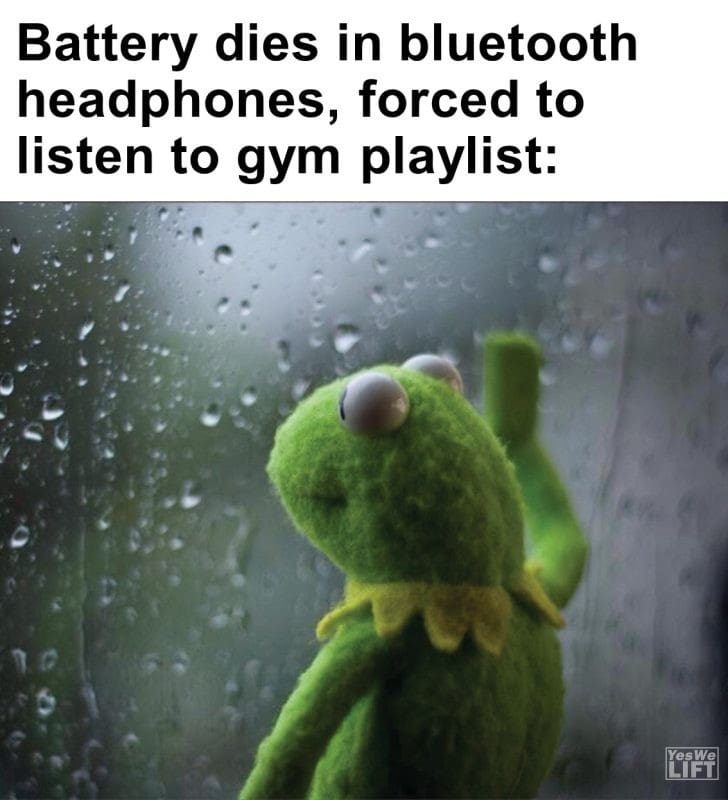 422 - Battery Dies In Bluetooth Headphones, Forced To Listen To Gym Playlist