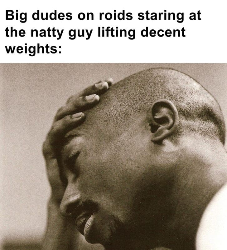 424 - Big Dudes On Roids Staring At The Natty Guy Lifting Decent Weights