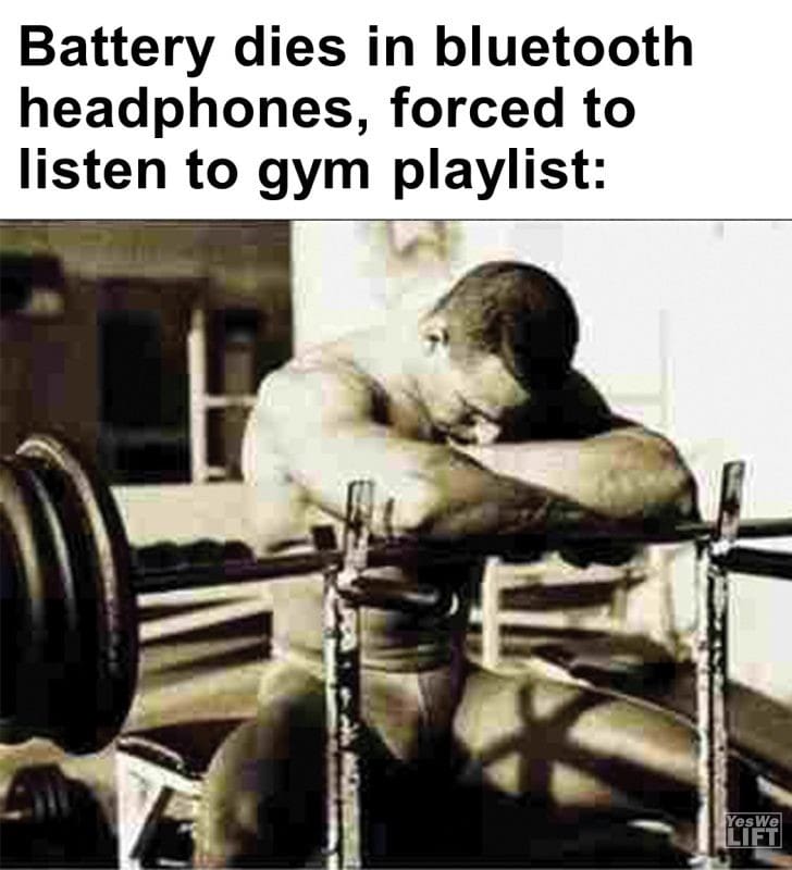 426 - Battery Dies In Bluetooth Headphones, Forced To Listen To Gym Playlist