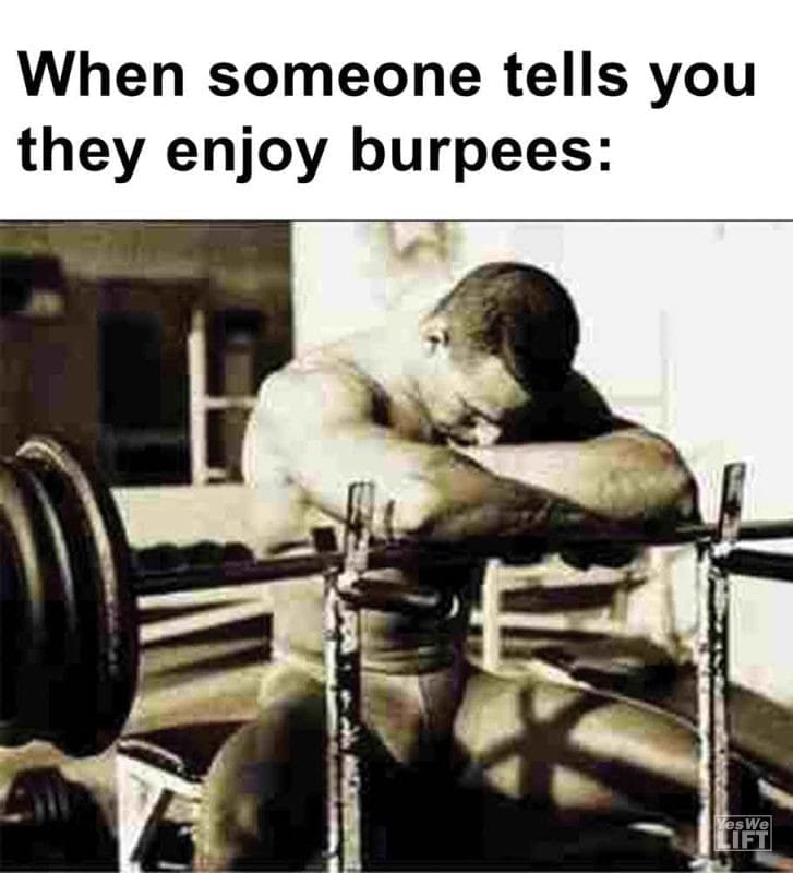 426 - When Someone Tells You They Enjoy Burpees