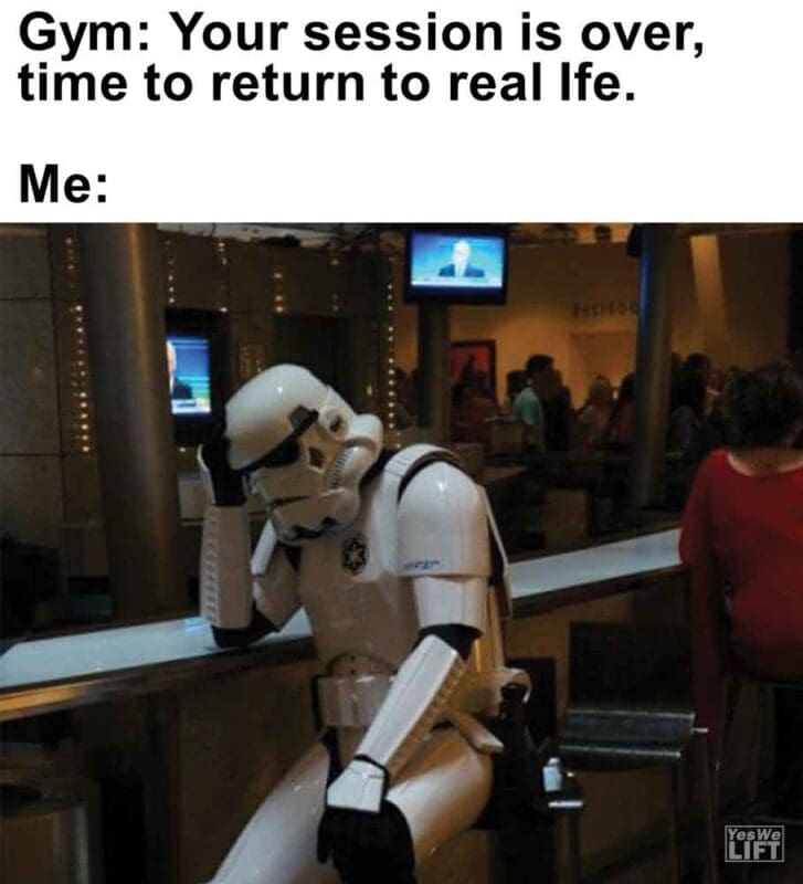 428   Gym Your Session Is Over, Time To Return To Real Ife. Me