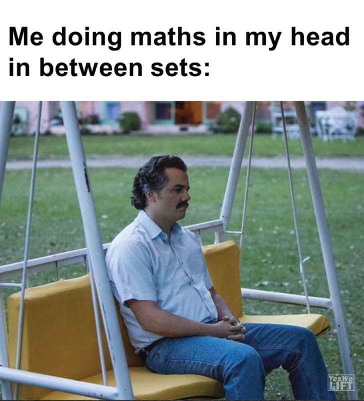 431 - Me Doing Maths In My Head In Between Sets