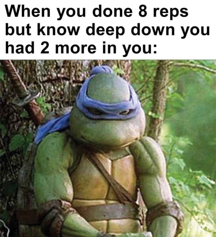 435 - When You Done 8 Reps But Know Deep Down You Had 2 More In You