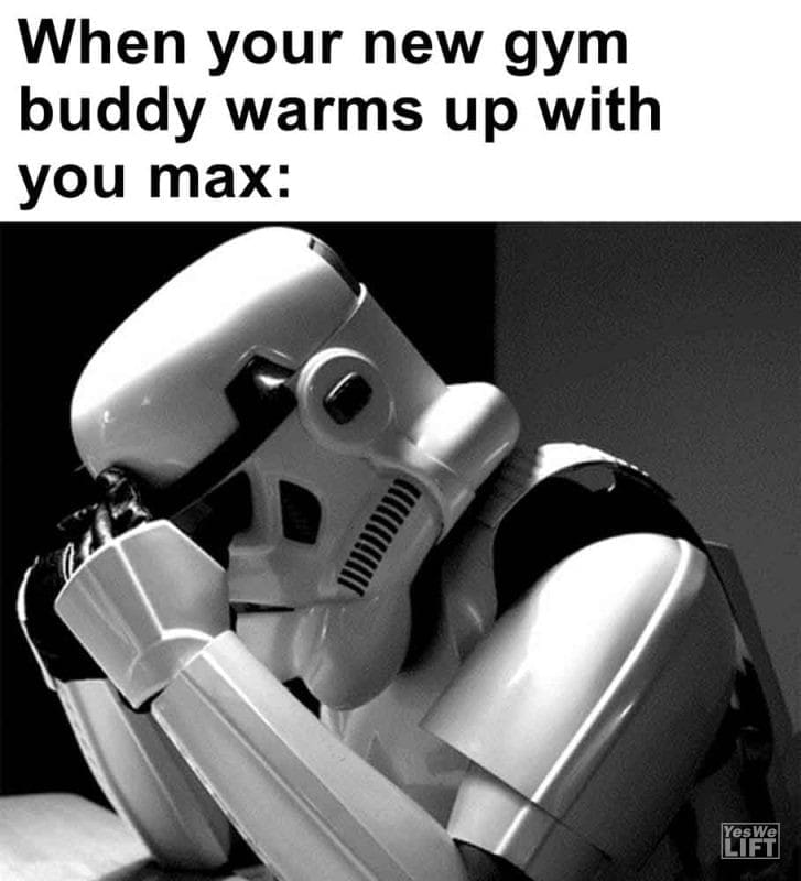 436 - When Your New Gym Buddy Warms Up With You Max