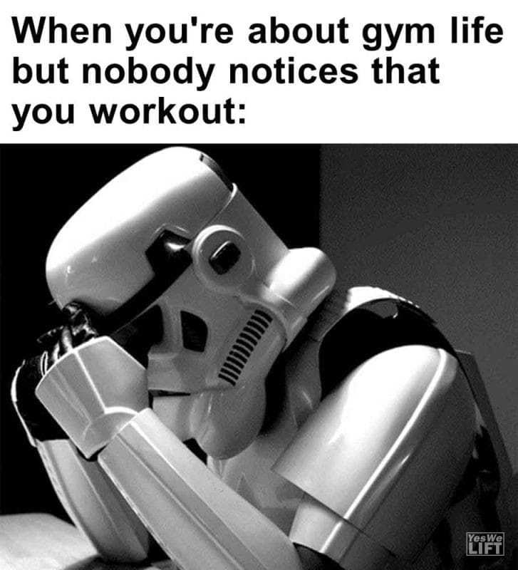 436 - When You're About Gym Life But Nobody Notices That You Workout