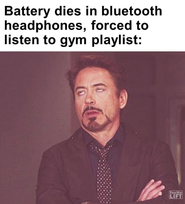 438 - Battery Dies In Bluetooth Headphones, Forced To Listen To Gym Playlist
