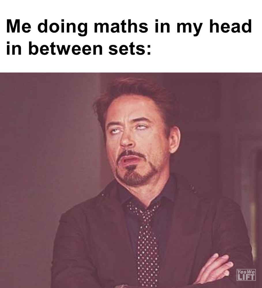 438 - Me Doing Maths In My Head In Between Sets