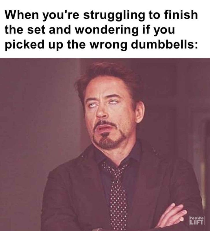 438 - When You're Struggling To Finish The Set And Wondering If You Picked Up The Wrong Dumbbells