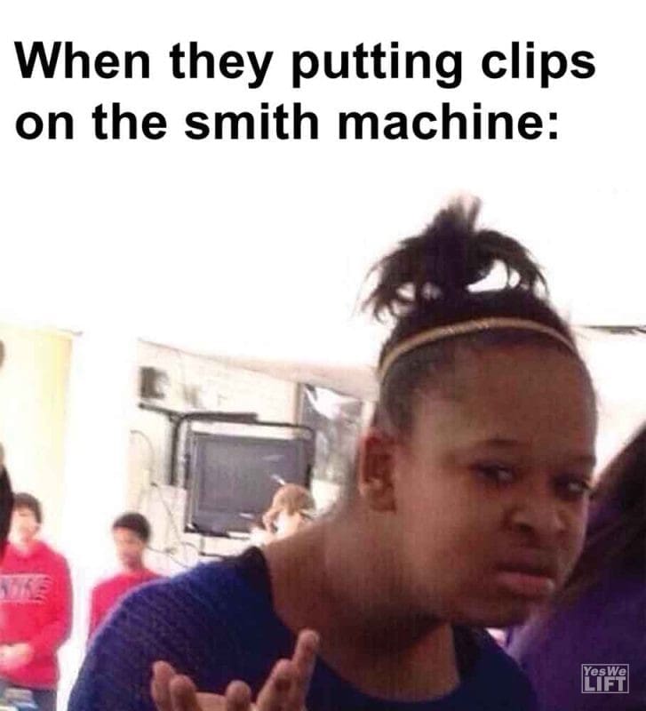439 - When They Putting Clips On The Smith Machine