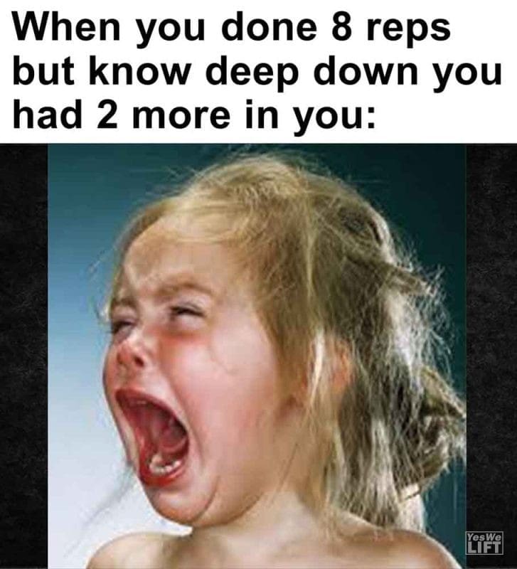 447 - When You Done 8 Reps But Know Deep Down You Had 2 More In You