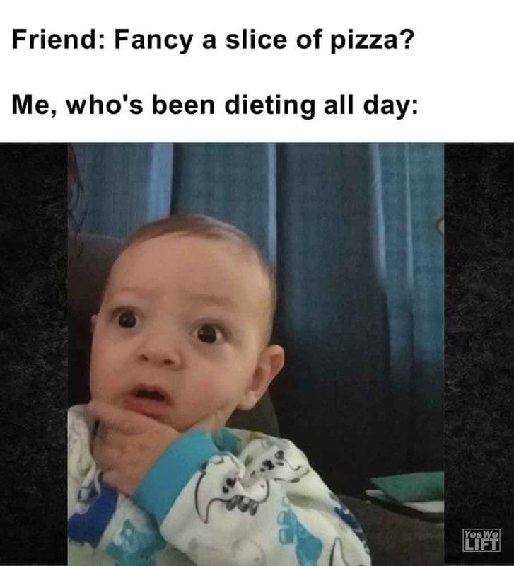 452 - Friend Fancy A Slice Of Pizza Me, Who's Been Dieting All Day
