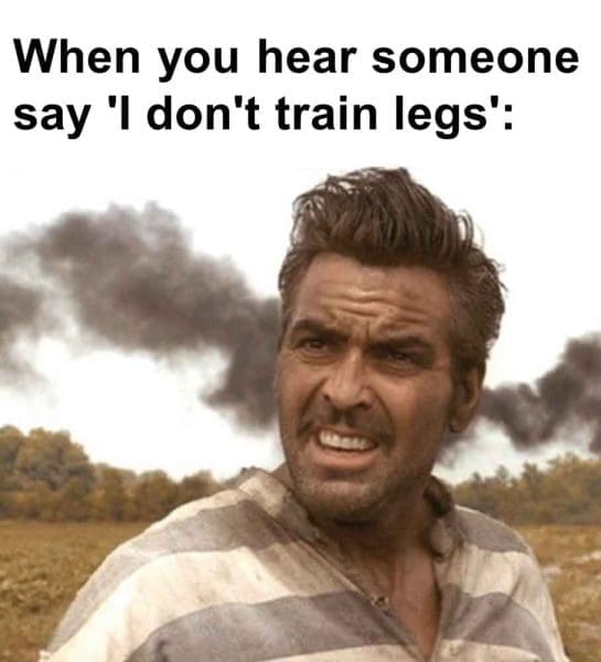 454   When You Hear Someone Say 'i Don't Train Legs'