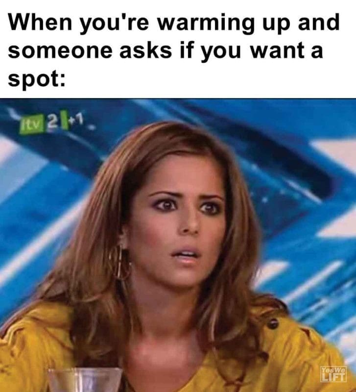 455 - When You're Warming Up And Someone Asks If You Want A Spot
