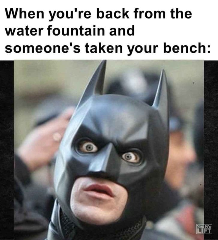 457 - When You're Back From The Water Fountain And Someone's Taken Your Bench