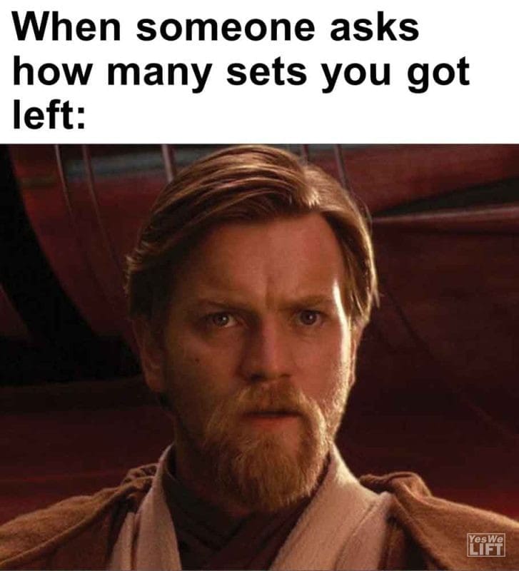 464 - When Someone Asks How Many Sets You Got Left