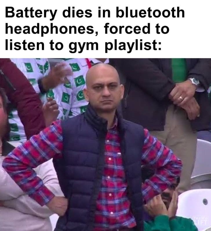 465 - Battery Dies In Bluetooth Headphones, Forced To Listen To Gym Playlist