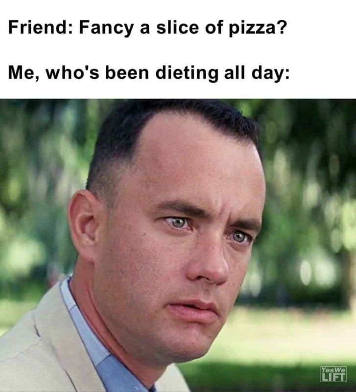 470 - Friend Fancy A Slice Of Pizza Me, Who's Been Dieting All Day