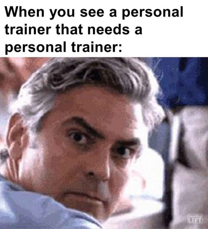 471 - When You See A Personal Trainer That Needs A Personal Trainer