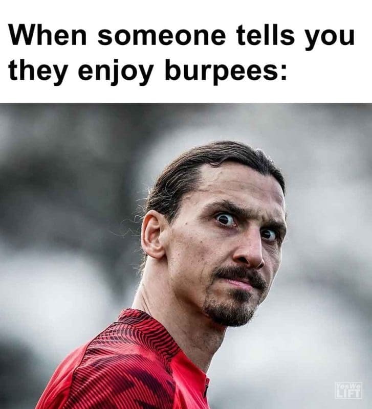 472 - When Someone Tells You They Enjoy Burpees