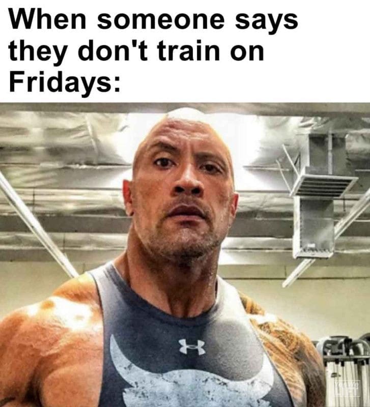 473 - When Someone Says They Don't Train On Fridays