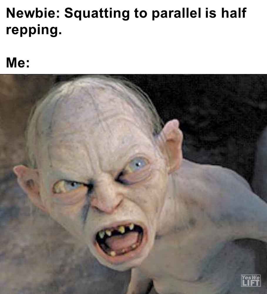 474 - Newbie Squatting To Parallel Is Half Repping. Me