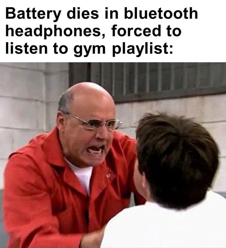 482 - Battery Dies In Bluetooth Headphones, Forced To Listen To Gym Playlist