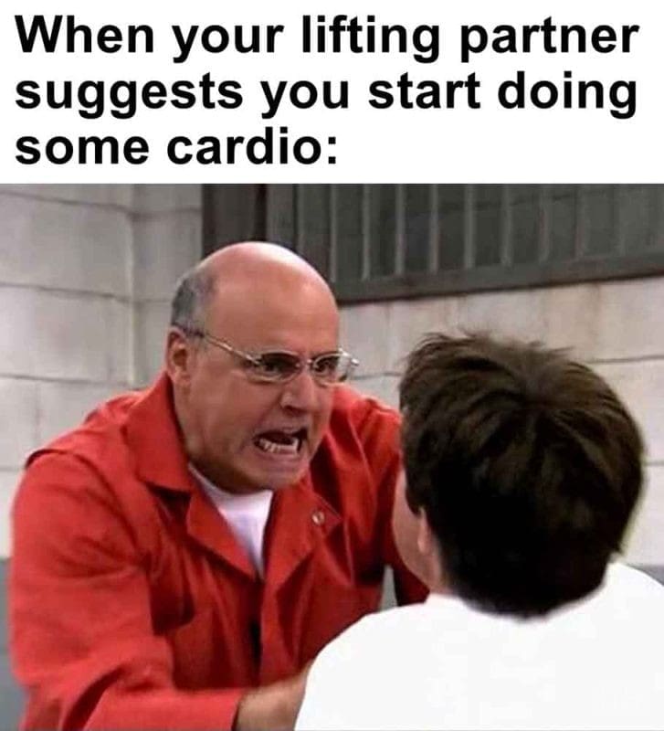 482 - When Your Lifting Partner Suggests You Start Doing Some Cardio