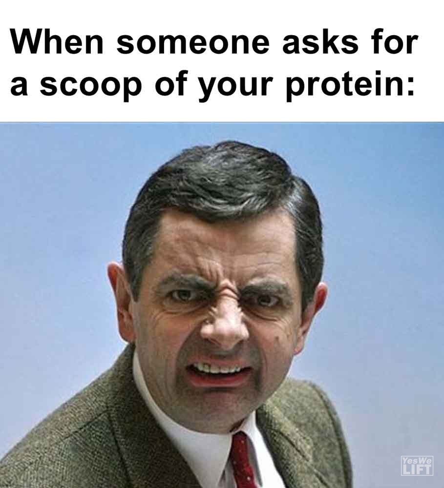 483   When Someone Asks For A Scoop Of Your Protein