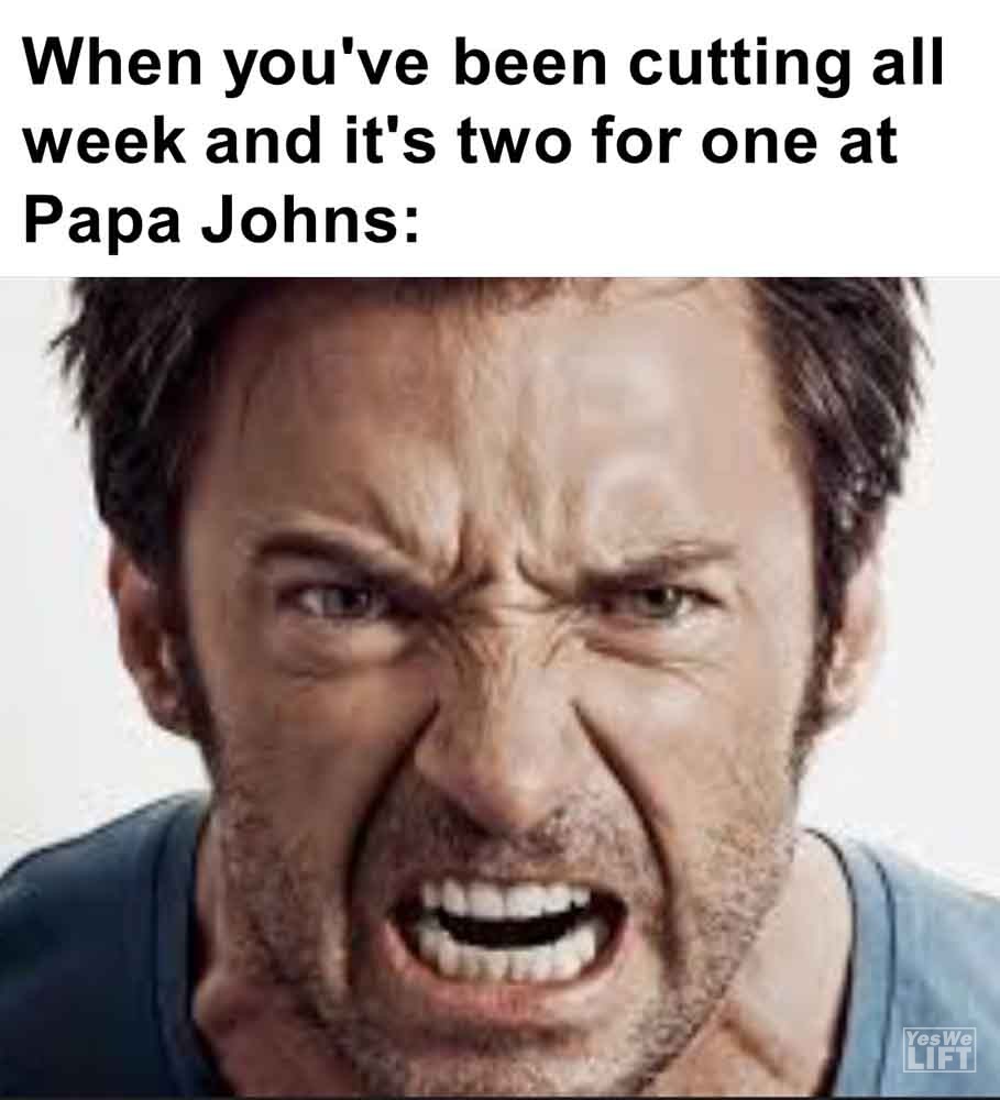 484   When You've Been Cutting All Week And It's Two For One At Papa Johns