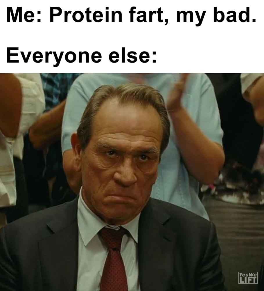 485 - Me Protein Fart, My Bad. Everyone Else