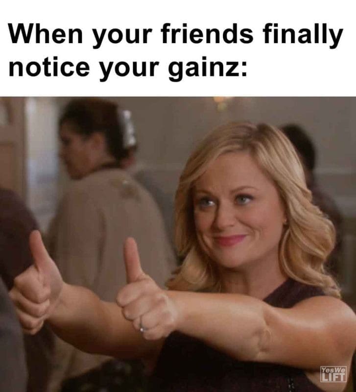 487 - When Your Friends Finally Notice Your Gainz