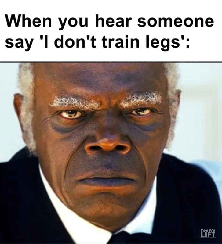 491 - When You Hear Someone Say 'i Don't Train Legs'