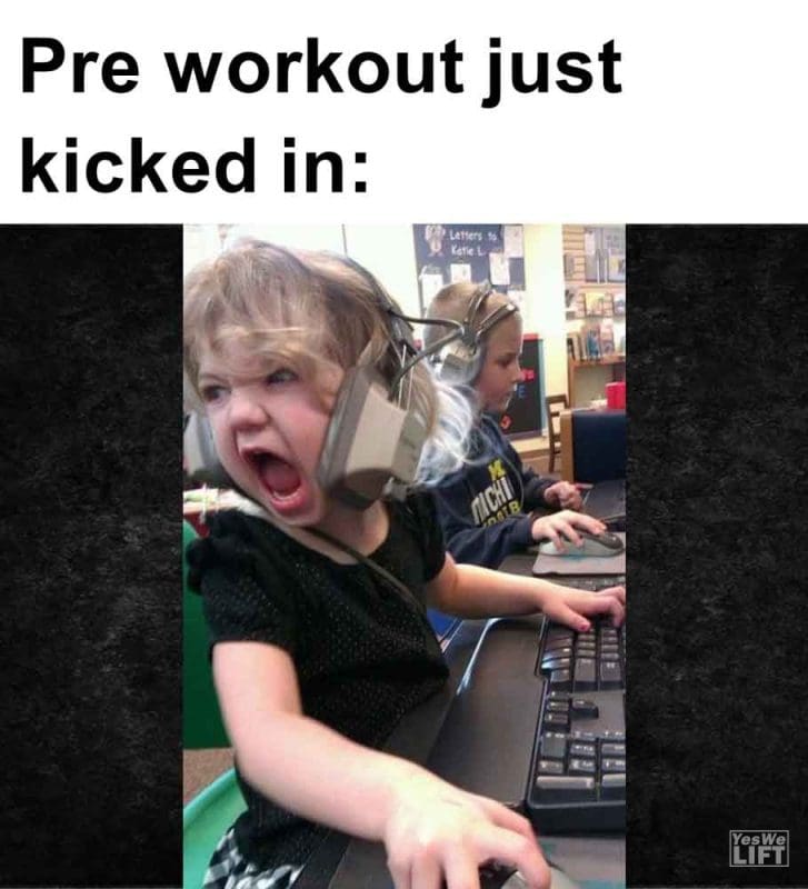 499 - Pre Workout Just Kicked In