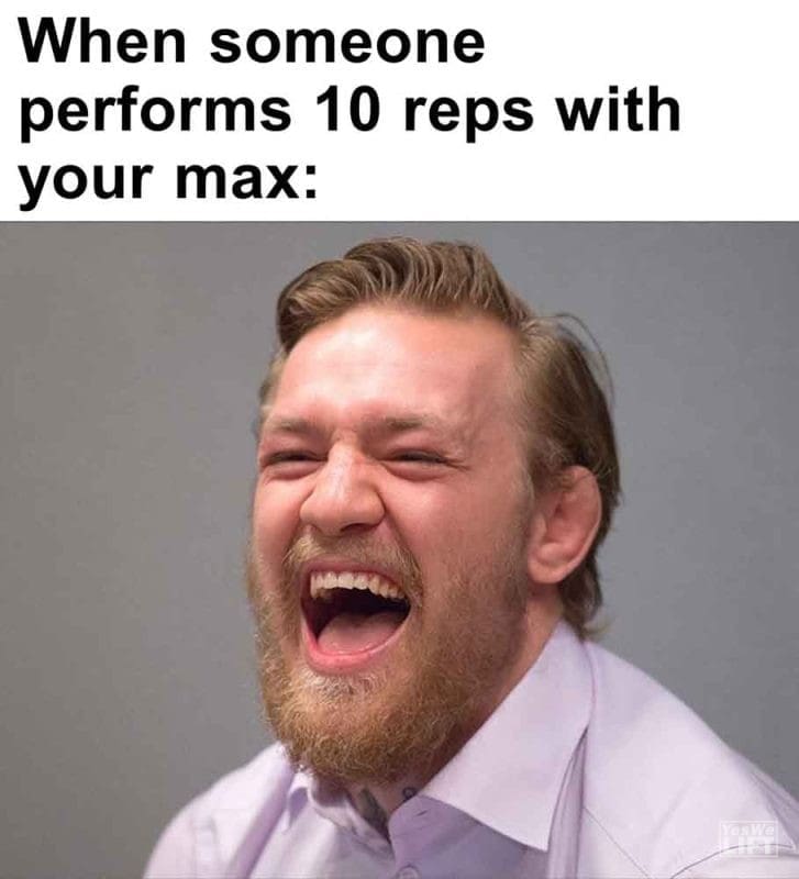 509 - When Someone Performs 10 Reps With Your Max