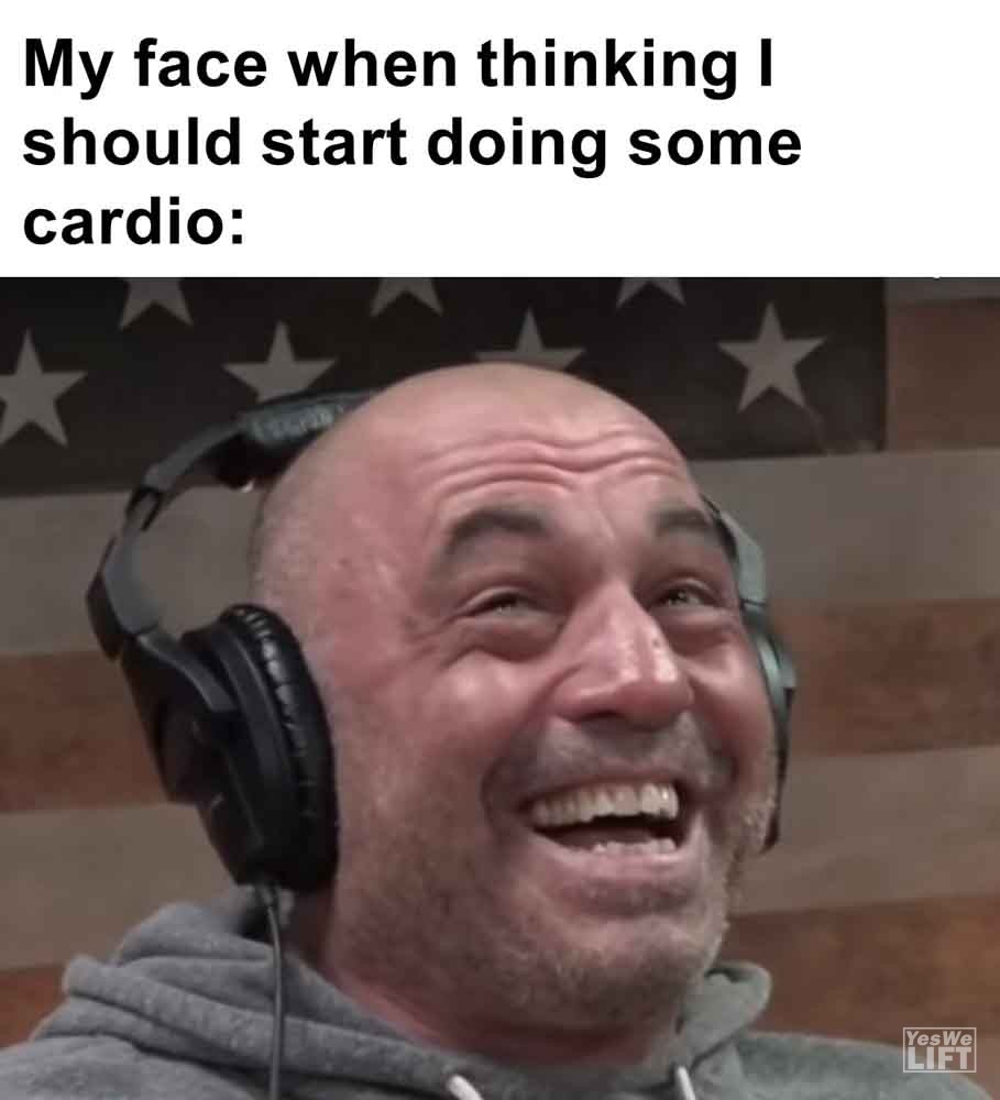510   My Face When Thinking I Should Start Doing Some Cardio
