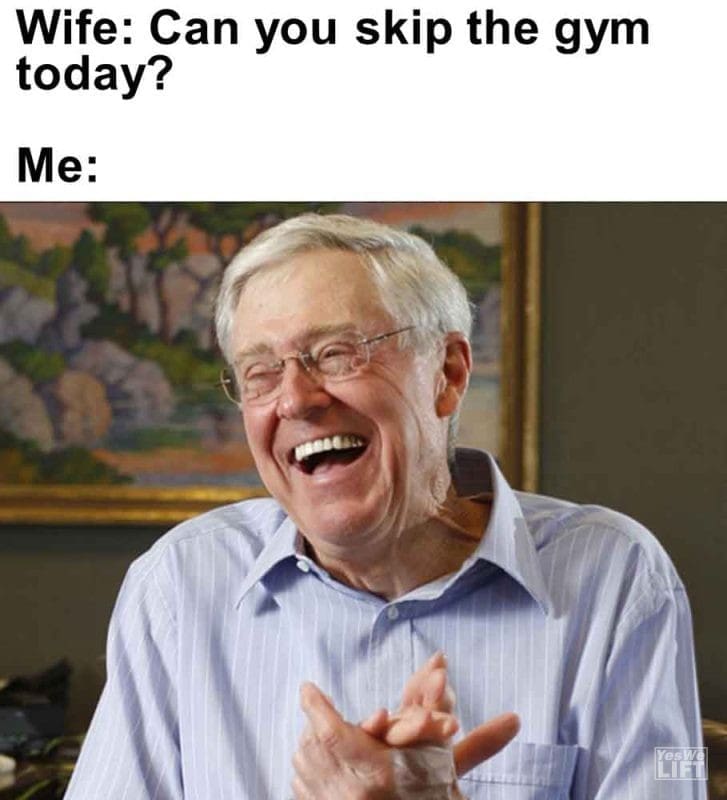 515 - Wife Can You Skip The Gym Today Me