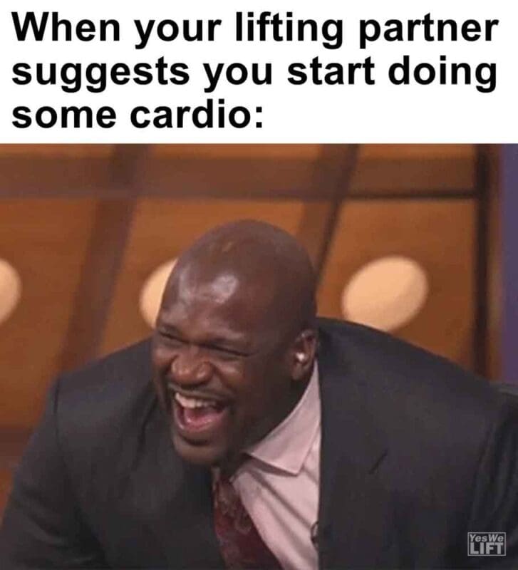 521   When Your Lifting Partner Suggests You Start Doing Some Cardio