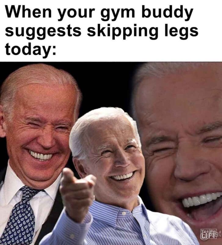 522   When Your Gym Buddy Suggests Skipping Legs Today