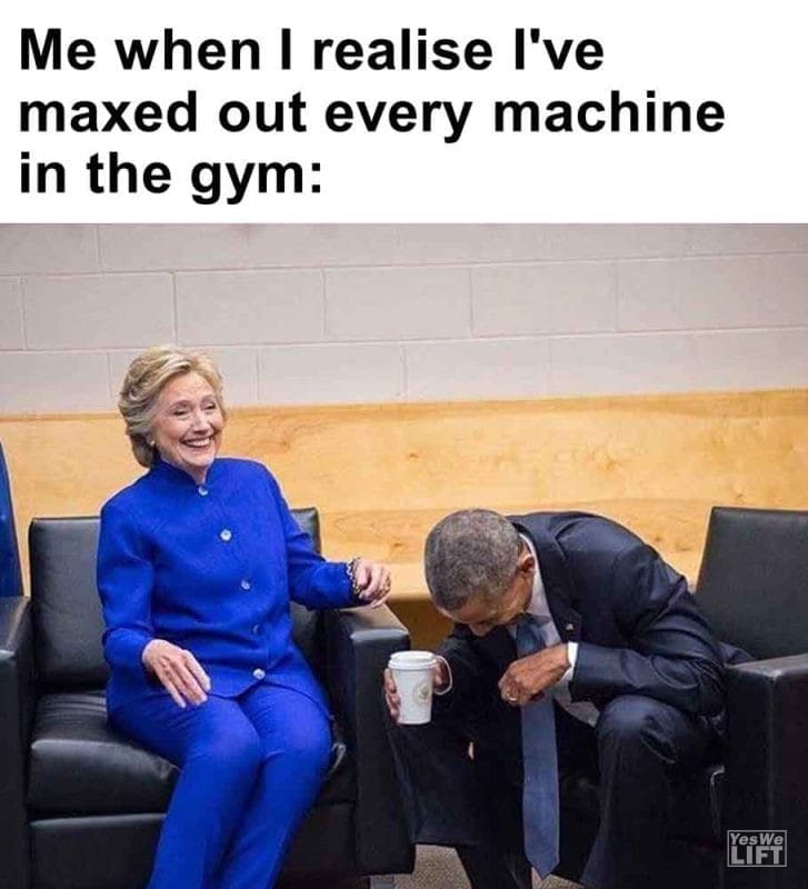 526 - Me When I Realise I've Maxed Out Every Machine In The Gym