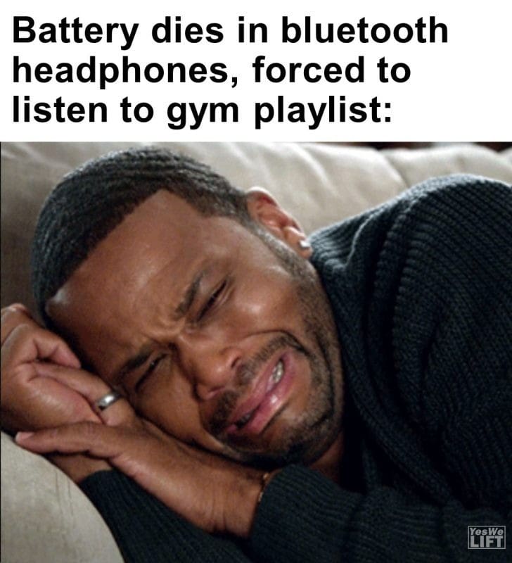 535 - Battery Dies In Bluetooth Headphones, Forced To Listen To Gym Playlist