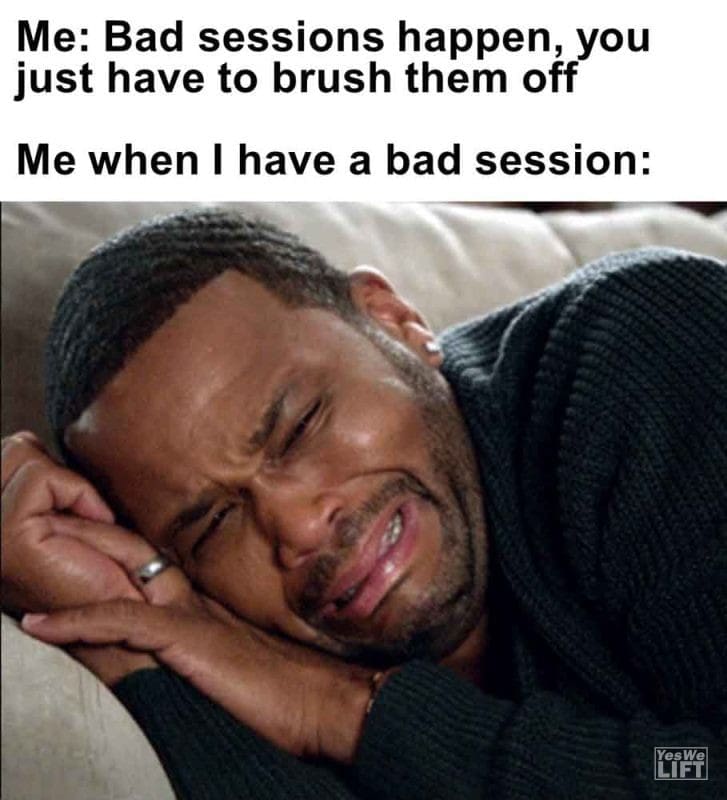 535 - Me Bad Sessions Happen, You Just Have To Brush Them Off Me When I Have A Bad Session