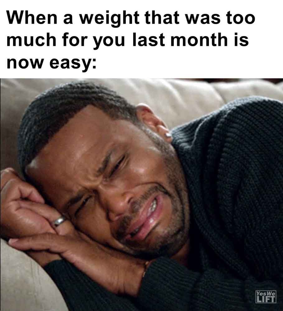 535   When A Weight That Was Too Much For You Last Month Is Now Easy