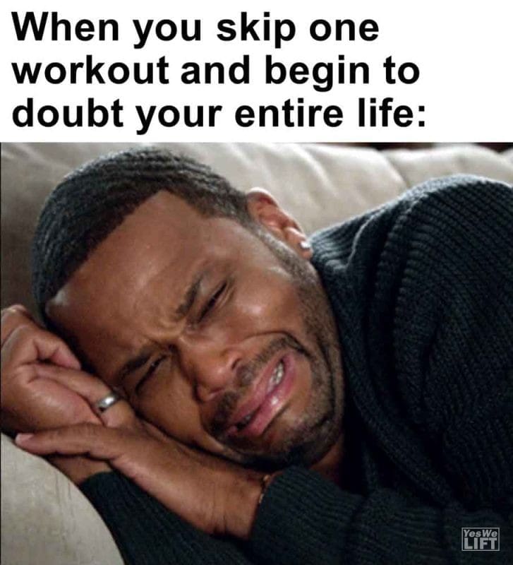 535 - When You Skip One Workout And Begin To Doubt Your Entire Life